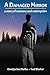 A Damaged Mirror: A story of memory and redemption by Ovadya ben Malka (2014-03-14)