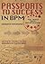 Passports to Success in BPM; Real-World, Theory and Applications Paperback September 30, 2014
