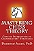 Mastering Chess Theory by Desmond Paul Allen PhD (2004-06-03)