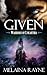 Given (Warriors of Lykarthia) (Volume 1) by Melaina Rayne (2015-08-11)