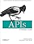 APIs: A Strategy Guide 1st edition by Jacobson, Daniel, Brail, Greg, Woods, Dan (2011) Paperback