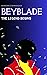 BEYBLADE: The Legend Begins (Legends of Beyblade Book 1)