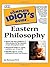 The Complete Idiot's Guide to Eastern Philosophy by Jay Stevenson Ph.D. (2000-01-21)