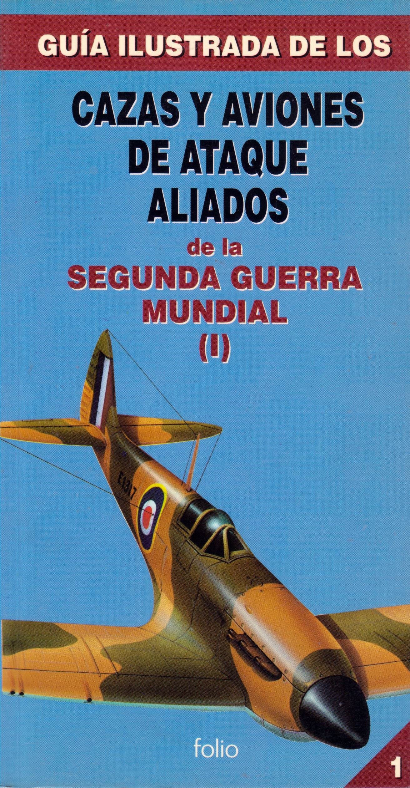 Cazas y aviones de ataques aliados de la Segunda Guerra Mundial. Volumen I y II. (Paperback)