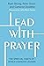 Lead with Prayer: The Spiri...