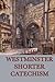 The Westminster Shorter Catechism by Anonymous (2014-09-18)