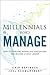Millennials Who Manage: How to Overcome Workplace Perceptions and Become a Great Leader by Espinoza Chip Schwarzbart Joel (2015-10-19) Hardcover