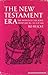 The New Testament era: The world of the Bible from 500 B.C. to A.D. 100
