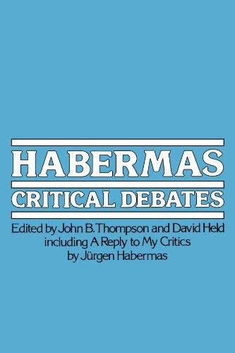 Habermas: Critical Debates (MIT Press) by Jurgen Habermas (1982-07-15)