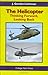 The Helicopter: Thinking Forward, Looking Back by J. Gordon Leishman(May 1, 2007) Hardcover