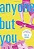 Anyone But You by Zeises Lara M (2005-11-11)
