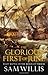 The Glorious First of June: Fleet Battle in the Reign of Terror (Hearts of Oak Trilogy) by Willis, Sam (2011)