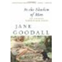 In the Shadow of Man by Goodall, Jane [Mariner Books, 2010] (Paperback) 50th Anniversary Edition [Paperback]
