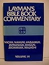 Micah, Nahum, Habakkuk, Zephaniah, Haggai, Zechariah, Malachi: Layman's Bible Book Commentary: 14
