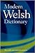 Modern Welsh Dictionary A g...