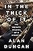 In the Thick of It [Hardcover] By Alan Duncan, Chief of Staff... by Alan Duncan