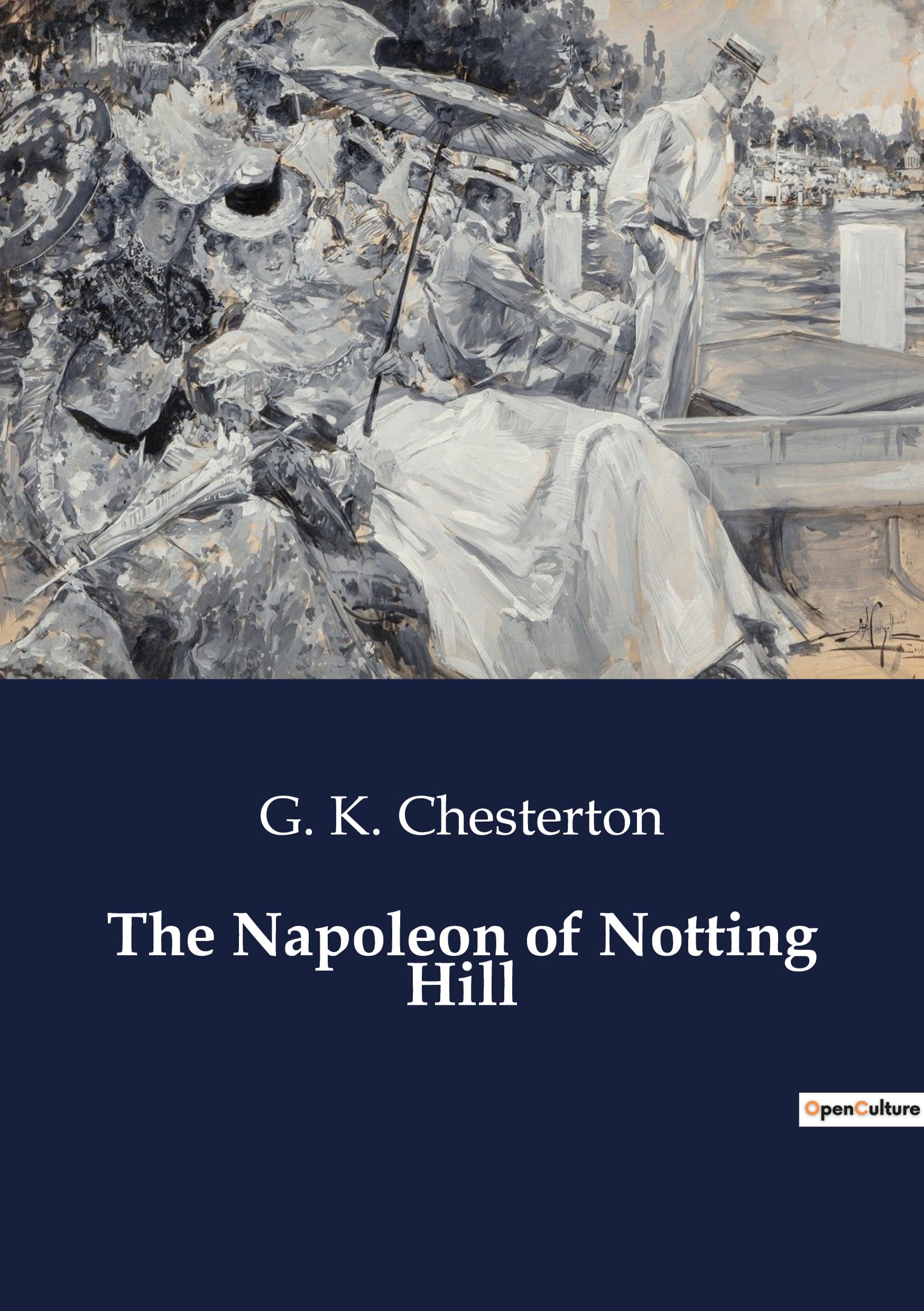 The Napoleon of Notting Hill: A Satirical Exploration of Politics and Society in a Future London