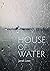 House of Water by Janet Lees