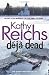 Deja Dead by Reichs, Kathy (1998) Paperback