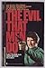 The Evil That Men Do by Lance R. Hill (1984-07-01)