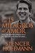 Los 15 milagros del amor by Spencer Hoffman Los 15 milagros del amor by Spencer Hoffman