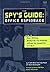 The Spy's Guide: Office Espionage by H. Keith Melton (2003-11-01)