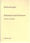 Erkenntnis durch Erinnern: Aufsätze und Reden : aus Anlass der Vollendung des 65. Lebensjahres (German Edition)
