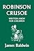 [(Robinson Crusoe Written Anew for Children)] [By (author) James Baldwin] published on (November, 2006)