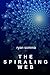 The Spiraling Web