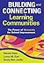 Building and Connecting Learning Communities: The Power of Networks for School I