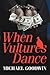 [(When Vultures Dance)] [Author: Goodwin Michael Goodwin] published on (December, 2009)