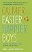 Calmer, Easier, Happier Boys: The revolutionary programme that transforms family life by Noel Janis-Norton (2015-02-12)