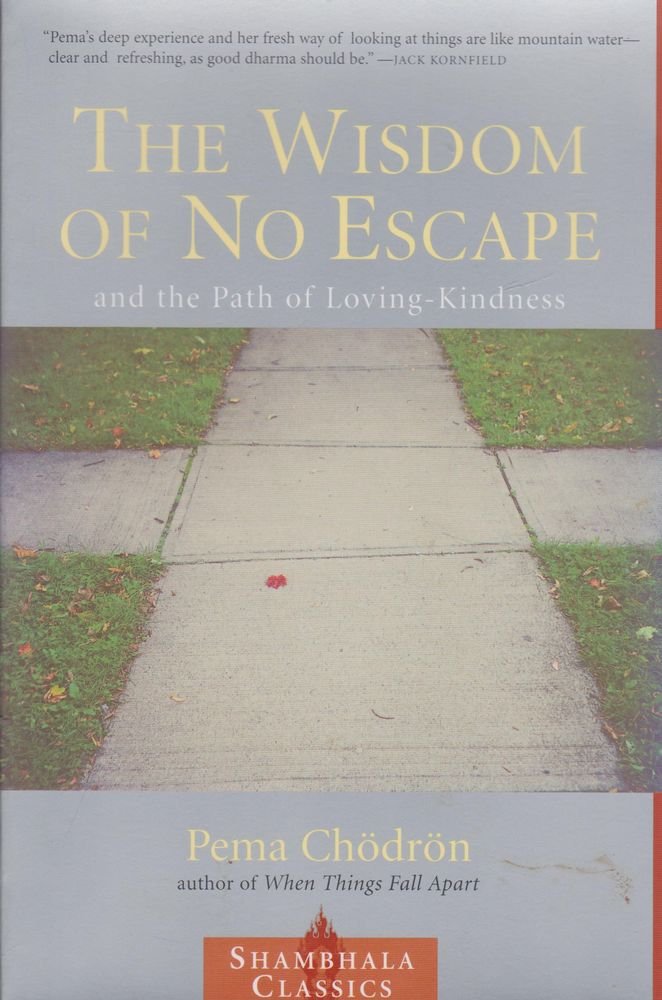 The Wisdom of No Escape And the Path of Loving Kindness (Paperback)