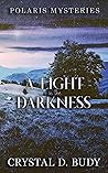 Book cover for A Light in the Darkness (Polaris Mysteries, #1)