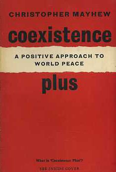 Coexistence plus : a positive approach to world peace, (Paperback)
