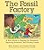 The Fossil Factory: A Kid's Guide to Digging Up Dinosaurs, Exploring Evolution, and Finding Fossils by Eldredge, Niles, Eldredge, Douglas, Eldredge, Gregory (2002) Paperback