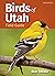 Birds of Utah Field Guide by Stan Tekiela Birds of Utah Field Guide by Stan Tekiela