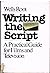 Writing the script: A practical guide for films and television
