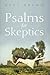 Psalms for Skeptics: (101-150) by Gramm, Kent (2014) Paperback