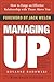 Managing Up: How to Forge an Effective Relationship with Those Above You by Rosanne Badowski (1-Oct-2004) Paperback