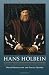Hans Holbein: Revised and Expanded Second Edition by Griener, Pascal, Bätschmann, Oskar (2014) Paperback