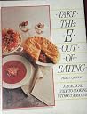 Take the E Out of Eating Take the E Out of Eating