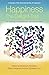 Happiness by Bhikshuni Weisbrot