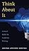 Think About It 1st edition by Mauk, John, Stayer, Jayme, Mauk, Karen (2013) Paperback