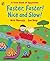 Faster, Faster, Nice and Slow by Heap, Sue (2008) Hardcover
