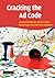 Cracking the Ad Code by Goldenberg, Jacob, Levav, Amnon, Mazursky, David, Solomon, S 1st edition (2009) Paperback