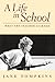 A Life In School: What The Teacher Learned by Jane Tompkins (1996-12-20)