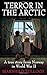 Terror in the Arctic: A True Story from Foreign Occupied Norway in World War II by Bjarnhild Tulloch (2011) Paperback