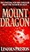 Mount Dragon by Lincoln Preston by Lincoln Preston