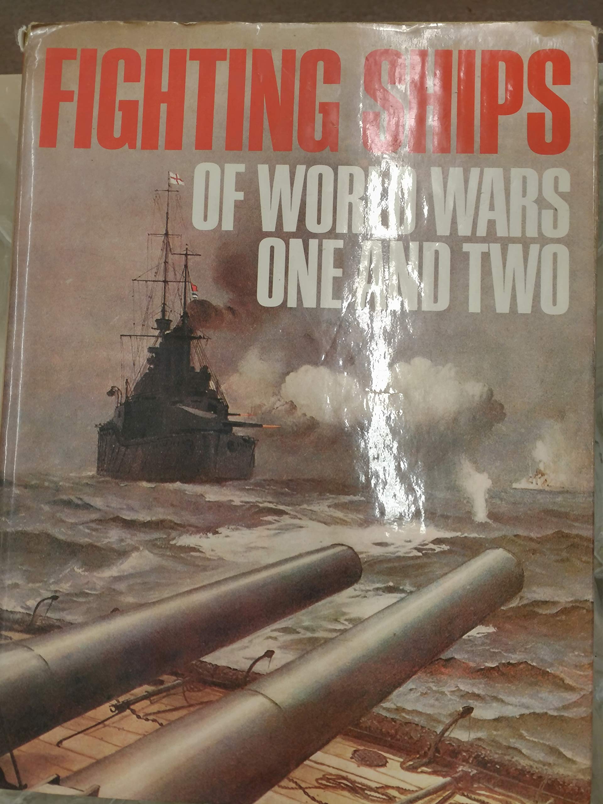Fighting Ships of World Wars One and Two (Hardcover)